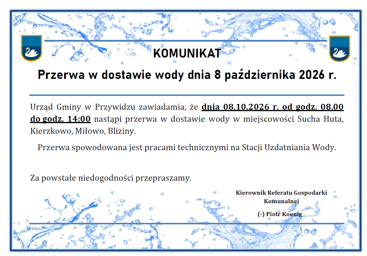 KOMUNIKAT Przerwa w&nbsp;dostawie wody dnia 8 października 2026 r. Sucha Huta,Kierzkowo, Miłowo, Bliziny.