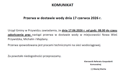 KOMUNIKAT  Przerwa w dostawie wody dnia 17 czerwca 2026 r. Nowa Wieś Przywidzka, Michalin i Majdany.