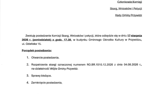 Posiedzenie Komisji Skarg, Wniosków i petycji odbędzie się w dniu 17 sierpnia 2026 r. o godz. 17.30, w budynku Gminnego Ośrodka Kultury w Przywidzu, ul. Gdańska 15