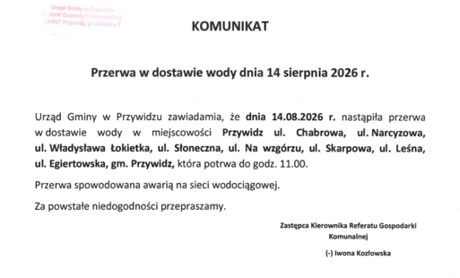 KOMUNIKAT  Przerwa w dostawie wody dnia 14 sierpnia 2026 r. Przywidz ul. Chabrowa, ul. Narcyzowa, ul. Władysława Łokietka, ul. Słoneczna, ul. Na wzgórzu, ul. Skarpowa, ul. Leśna, ul. Egiertowska
