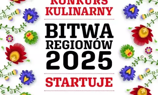 X edycja Ogólnopolskiego Konkursu Kulinarnego „Bitwa Regionów'