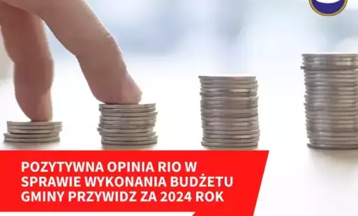 Pozytywna opinia RIO w sprawie wykonania budżetu Gminy Przywidz za 2024 rok