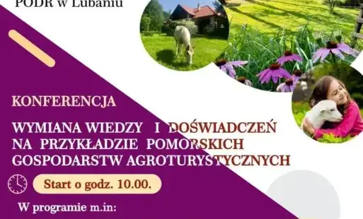 Zaproszenie na konferencję - wymiana wiedzy i doświadczeń na przykładzie pomorskich gospodarstw agroturystycznych