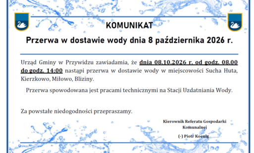 KOMUNIKAT Przerwa w dostawie wody dnia 8 października 2026 r. Sucha Huta,Kierzkowo, Miłowo, Bliziny.